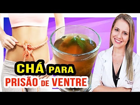 Chá para PRISÃO DE VENTRE - Ótimo para SOLTAR O INTESTINO e DIGESTÃO