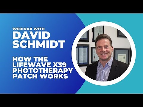 How the LifeWave X39 Patch Works with David Schmidt