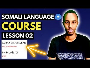 Somali language course - Lesson 02 - Basic Somali conversation + writing & reading