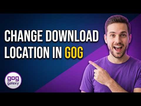 How To Change Download Location In GOG (Easy Guide)