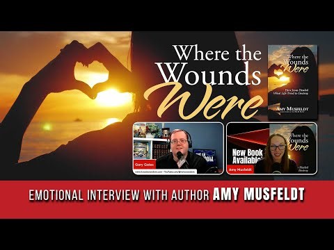 Where the Wounds Were: Amy Musfeldt’s Powerful Journey of Healing & Hope