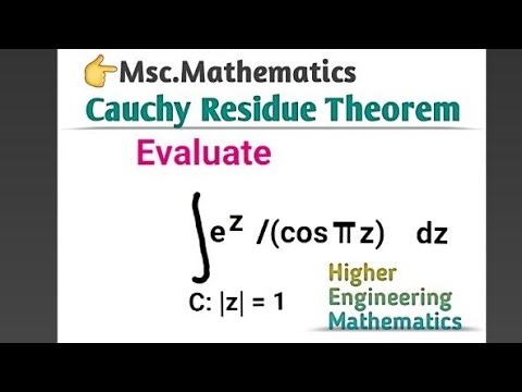 Cauchy residue theprem solved problems | Msc.Mathematics | Higher Engineering Mathematics