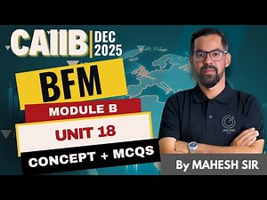 CAIIB BFM 2025: Liquidity Risk & Basel III Guidelines | Unit 18 Concepts & MCQs | By Mahesh Sir