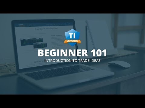 TI University Beginners 101—Introduction to Trade Ideas