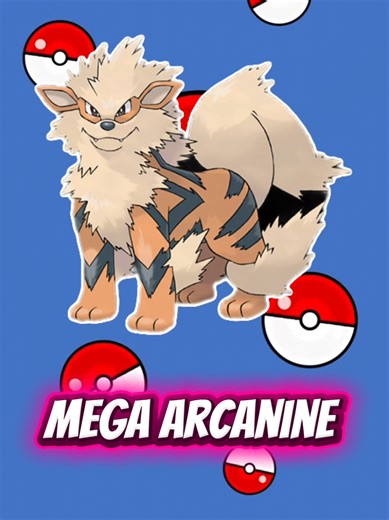 Mega Evolución de Arcanine: ¿Qué Pasaría?