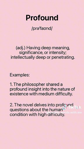 Profound Having deep meaning, significance, or intensity; intellectually deep or penetrating. #englishlanguagelearning #wordoftheday #learnenglish #vocabulary #englishwords #englishlanguage #englishlearning #englishlesson #englishgrammar #englishidioms #englishexpressions #englishphrases #IELTS #TOEFL