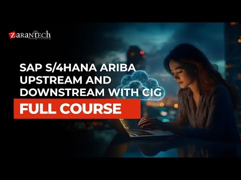 SAP S/4HANA Ariba Upstream and Downstream with CIG Full Course | ZaranTech