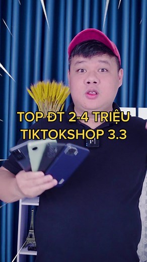 Top Điện Thoại 2-4 Triệu TikTokShop 3.3 Reviewer