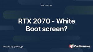 RTX 2070 - White Boot screen?