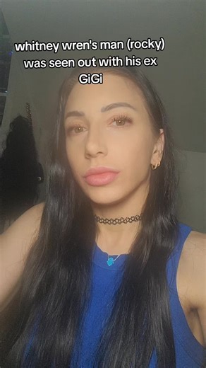 The Whitney Wren and Rocky-GiGi Situation Explained