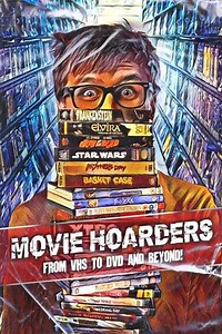 Movie Hoarders: From VHS to DVD and Beyond! (2021) - Movie