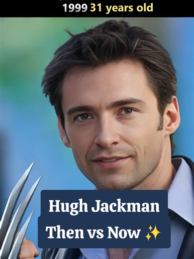 Hugh Jackman: From Young Wolverine to Hollywood Icon (evolution) ✨ #thenandnow #evolution #hollywood #wolverine #celebrity
