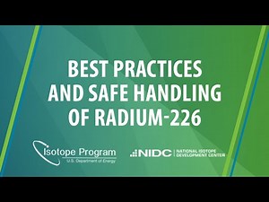 Best Practices and Safe Handling of Radium-226 - DOE Isotope Program Virtual Roundtable