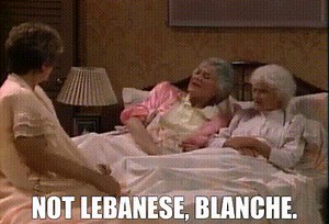 Not Lebanese, Blanche.
