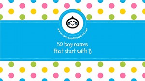 50 boy names that start with B - the best baby names - www.namesoftheworld.net