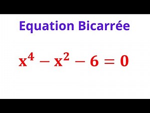 Comment Résoudre une Équation Bicarrée Facilement | Méthode Simple et Rapide