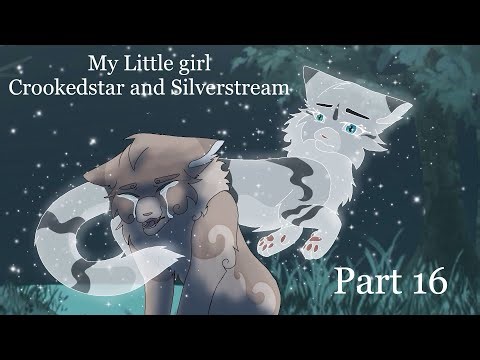 My Little girl - Crookedstar and Silverstream part 16 MAP By @LGDC_Revues 