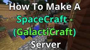 How To Make A SpaceCraft - (GalactiCraft) Server - SpaceCraft - (GalactiCraft) Server Hosting