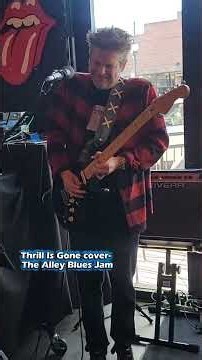 Thrill Is Gone cover at The Alley Blues Jam