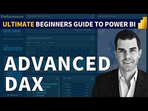 Advanced DAX - (1.12) Ultimate Beginners Guide to Power BI