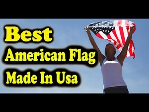 Best American Flag Made In USA
