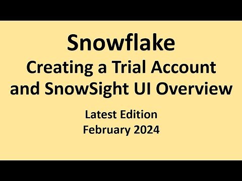 Snowflake - Creating a Trial Account and SnowSight UI Overview