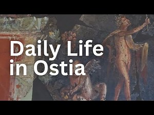 Ostia Antica Chapter 4: Daily Life