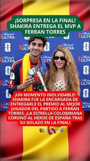 Shakira corona a Ferran Torres como el mejor de la final