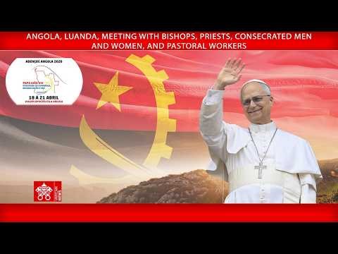 Angola, Luanda, Meeting with Church leaders, 20 April 2026–Pope Leo XIV