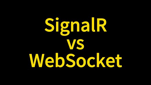 WebSocket VS SignalR