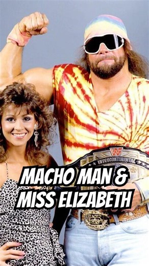 Macho Man & Miss Elizabeth #wwe #machoman #80swrestling #prowrestling #2026 #fyp