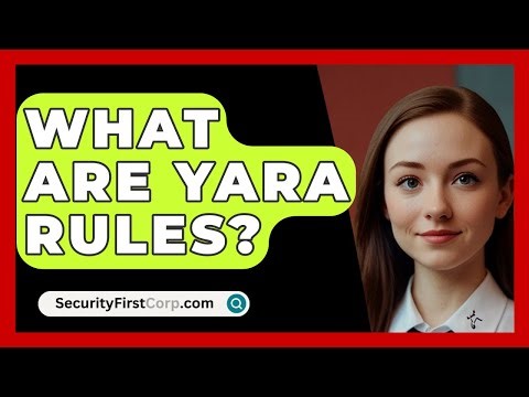 What Are YARA Rules? - SecurityFirstCorp.com