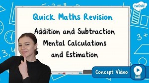 Addition and Subtraction Mental Calculations and Estimation | KS2 Maths Concept Video