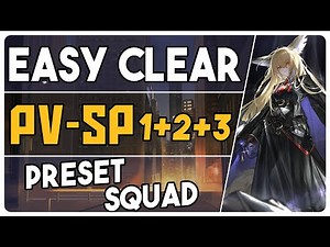 PV-SP-1 + PV-SP-2 + PV-SP-3 | Preset Squad Easy Clear |【Arknights】