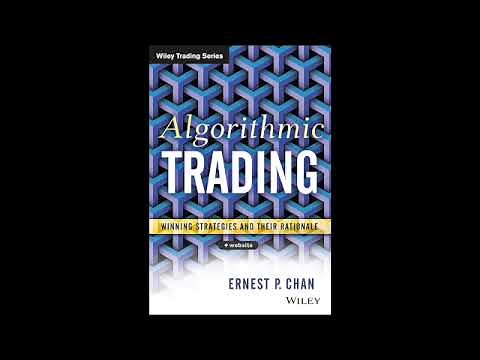 Summary review of Algorithmic Trading: Winning Strategies and Their Rationale by Ernie Chan