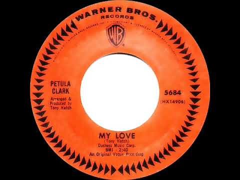 1966 HITS ARCHIVE: My Love - Petula Clark (a #1 record--mono 45)