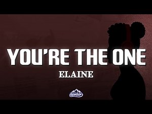 Elaine - You're The One (Lyrics)