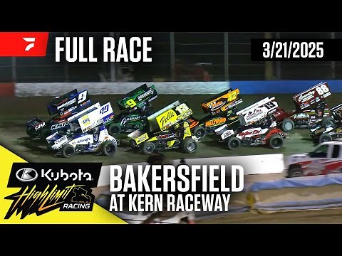 FULL RACE: Kubota High Limit Racing at Bakersfield at Kern Raceway 3/21/2025