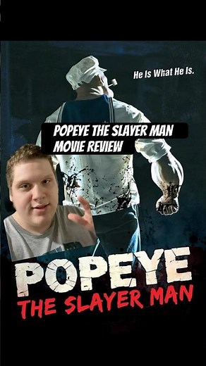 Popeye The Slayer Man - Movie Review