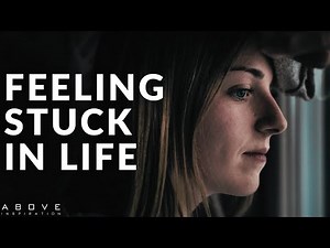 FEELING STUCK IN LIFE | When You're In A Rut