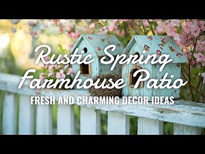 🌸🌻 Create a Cozy Farmhouse Patio for Spring: Rustic Decor Ideas