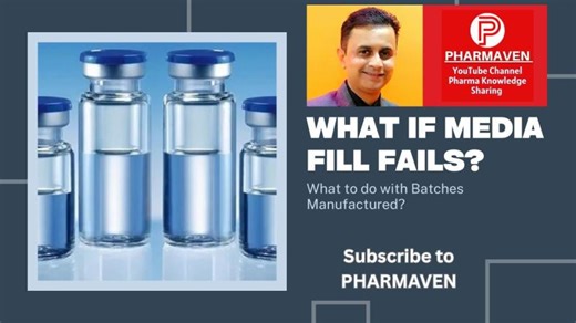 What if Media Fill Fails and Batched Already Manufactured? @PHARMAVEN #pharmaven #media fill #pharma | Dhaval Surti .