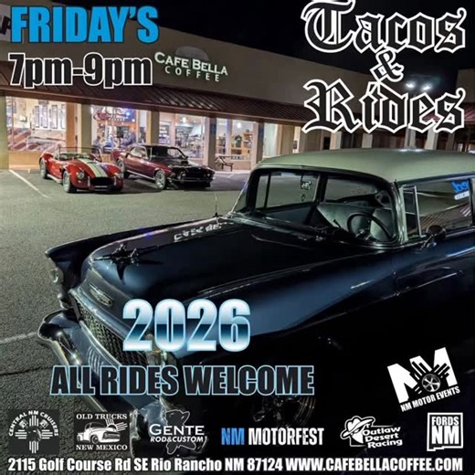 Join us for the Tacos & Rides 2026 as we celebrate 14 years of serving the community. Tacos & Rides is New Mexico’s longest-running hosted weekly meet series, operating 50 weeks annually. Hosted at Cafe Bella Coffee by New Mexico Motor Events, this is a year-round Friday night tradition built for the local scene. All rides welcome: trucks, imports, low lows, hot rods, customs, motorcycles, rat rods, muscle, tuners,, classics, stance and home builds. If you’re passionate about it, it belongs here