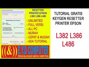 EPSON L382 L386 L486 RESSETER ADJUSTMENT PROGRAM PRINTER EPSON RESETTER RESET RESETER - TUTORIAL