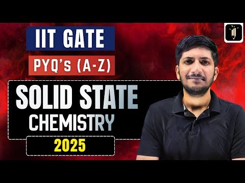 Solid State - GATE Chemistry Topicwise PYQs with Solutions