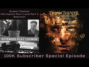 Metropolis Part 1 and Part 2 (Full Album) Reaction: Extended Play Lounge (Ep. 1) & 100K Sub-tacular!