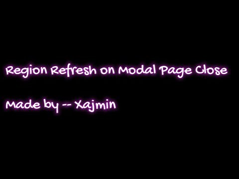 Region Refresh on Modal Page Close | Oracle APEX: