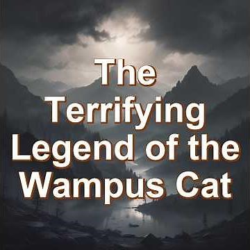 The Terrifying Legend of the Wampus Cat