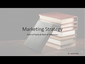 Marketing Strategy - Point of Parity And Point of Difference