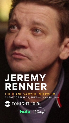 ‘Jeremy Renner: The Diane Sawyer Interview’ - Tonight at 10/9c on ABC. Stream on Hulu and Disney .
